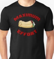 Maximum Effort Unisex T-Shirt