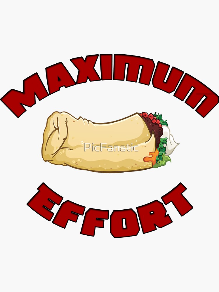 maximum-effort-sticker-for-sale-by-picfanatic-redbubble