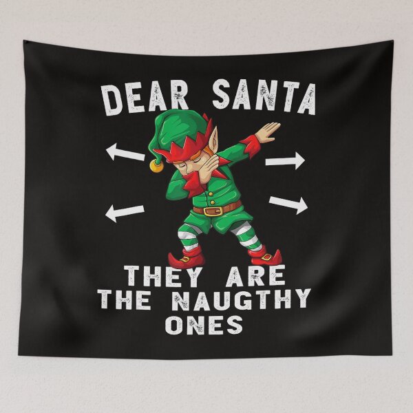 Item preview, Dabbing Elf Dear Santa They Are The Naughty Ones Xmas designed and sold by KendraHenke.