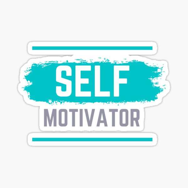 Self Motivator Sticker