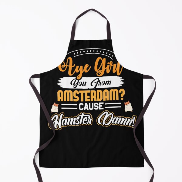 Item preview, Aye Girl are you from Amsterdam cause Hamster Damn designed and sold by Grinover.