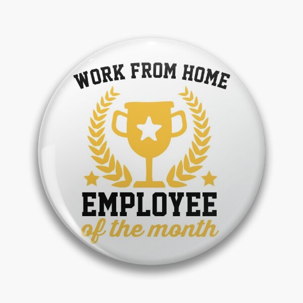 Item preview, Work Work From Home Employee Of The Month designed and sold by DeeXdesigns.