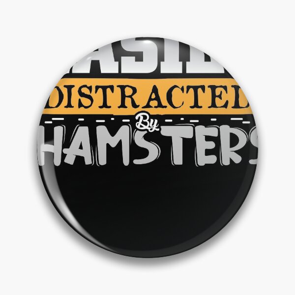 Item preview, Easily distracted by Hamsters cute animal design designed and sold by Grinover.