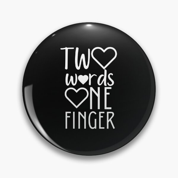 Item preview, Two Words One Finger, Funny, Sarcastic, Funny Gift,Graphic,bags, Laptop Skins, scraf, mobile cases, face masks designed and sold by kenganalashish.