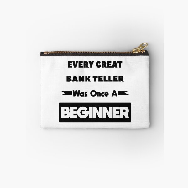 Item preview, Every Great BANK TELLER Was Once A Beginner designed and sold by anass002.