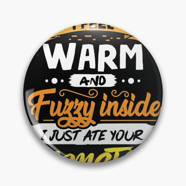 Item preview, I feel Warm and Fuzzy inside i just ate a Hamster designed and sold by Grinover.