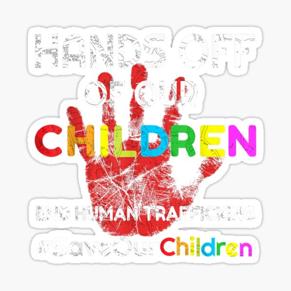 Artikel-Vorschau von Hände weg von unseren Kindern und Menschenhandel retten Kinder retten, designt und verkauft von YanJing.