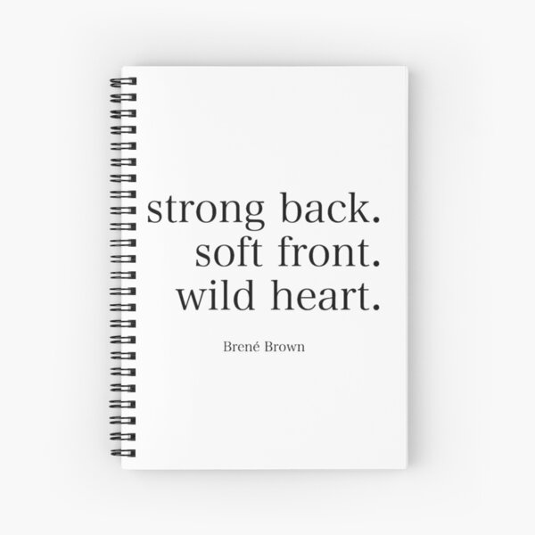 Item preview, Brene Brown : "Strong back. Soft front. Wild heart" Quote | Brene Brown Quotes designed and sold by Giovanni's  Brown Quotes.