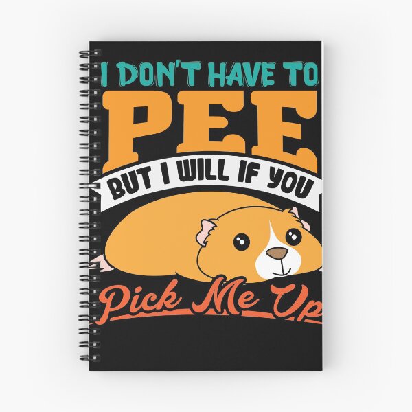 Item preview, I dont have to pee but i will if you pick me up designed and sold by Grinover.