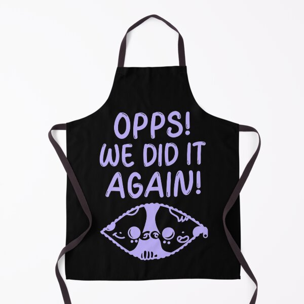 Item preview, Opps! We Did It Again! designed and sold by Rebend.