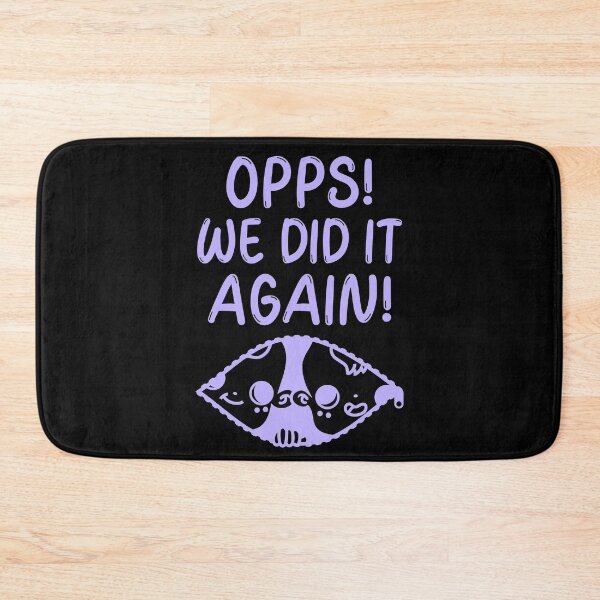 Item preview, Opps! We Did It Again! designed and sold by Rebend.