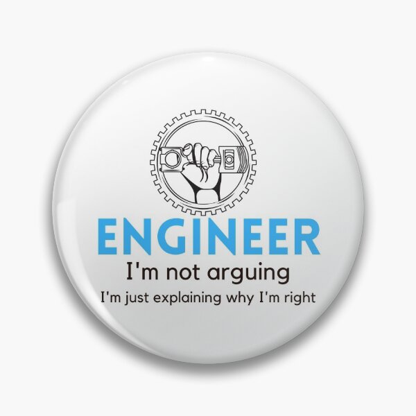 Item preview, Understanding Engineers - I am not arguing designed and sold by ImperialBaron.