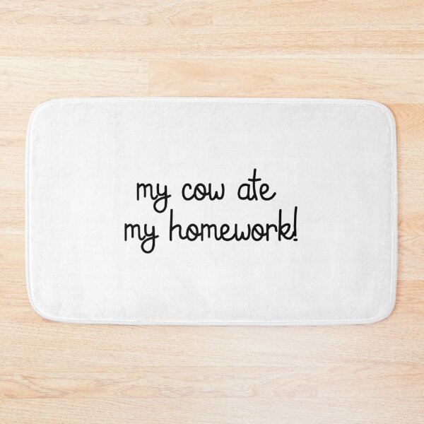 Item preview, My cow Ate My Homework designed and sold by GoldenDov.