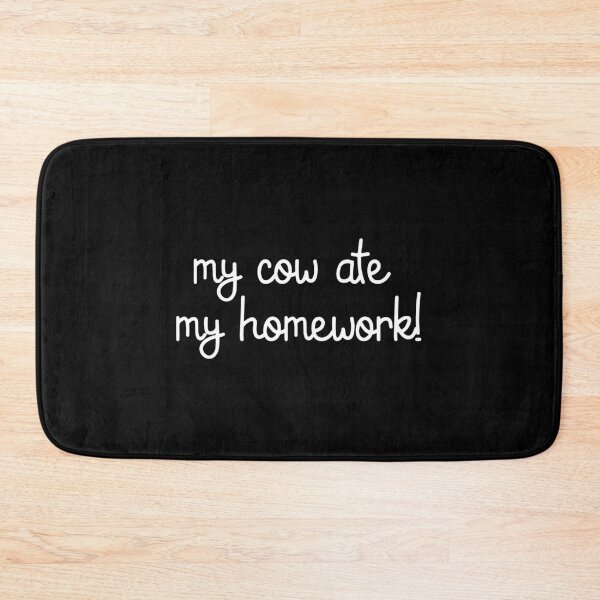 Item preview, My cow Ate My Homework designed and sold by GoldenDov.