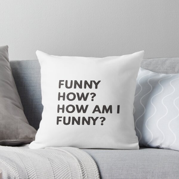 Item preview, funny how? how am I funny designed and sold by Naomiblaine.