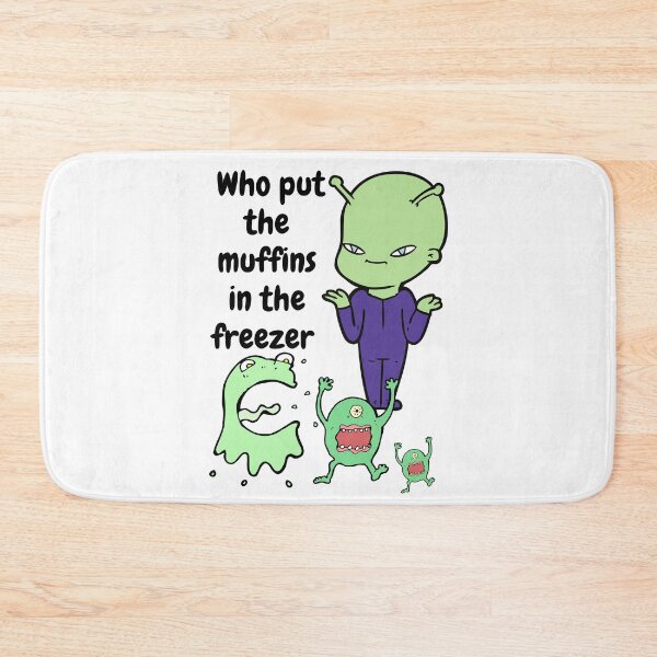Item preview, Who put the muffins in the freezer designed and sold by justjanetvos.