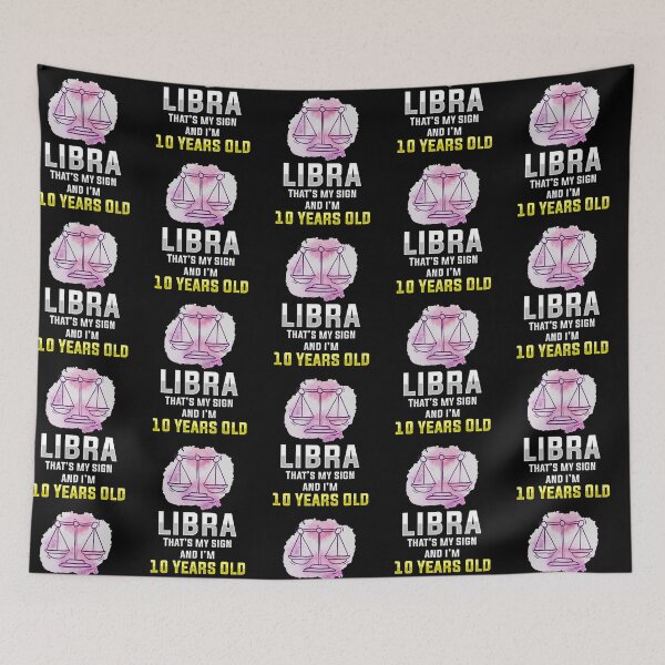 Item preview, Zodiac Sign Test - Libra That's My Sign And I'm 10 Years Old designed and sold by TGWCAMPER.
