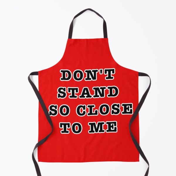 Item preview, DON'T STAND SO CLOSE TO ME designed and sold by famoso.