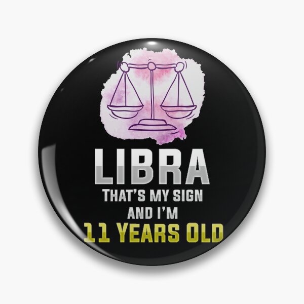 Item preview, Zodiac Sign Test - Libra That's My Sign And I'm 11 Years Old designed and sold by TGWCAMPER.