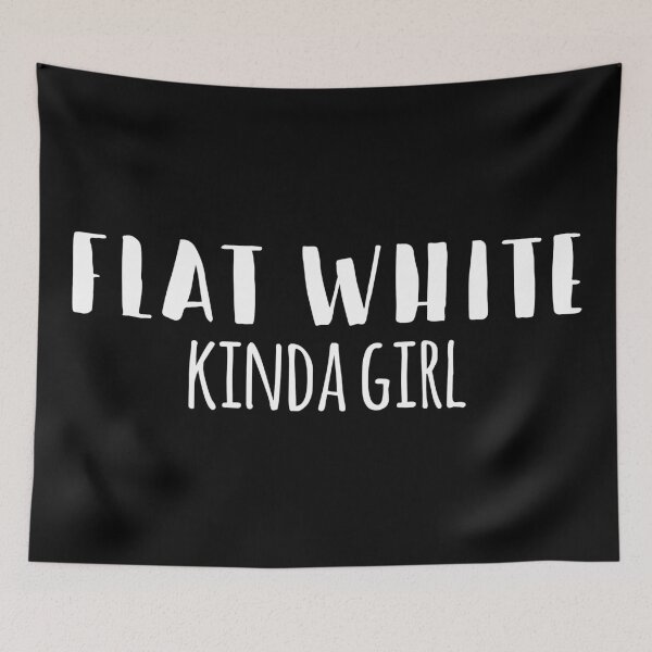 Item preview, Flat White Kinda Girl designed and sold by MSA-42.