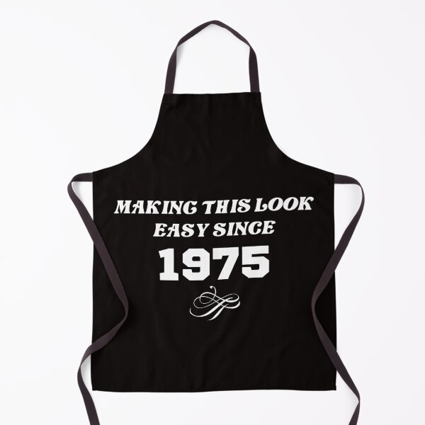 Item preview, Making this look easy since 1975 Birthday  designed and sold by FunTee's.