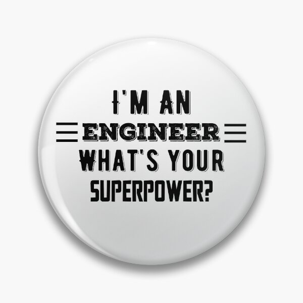 Item preview,  I'm An Engineer What's Your Superpower? Funny Quote designed and sold by AritraSur.
