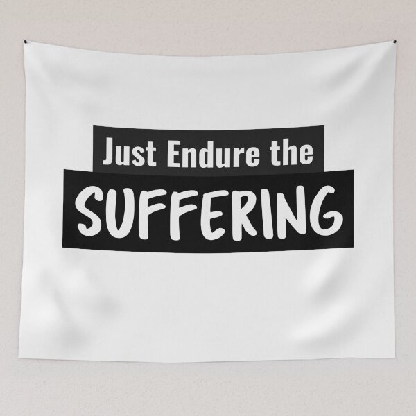 Item preview, Just Endure the Suffering designed and sold by DiscGolfTees.
