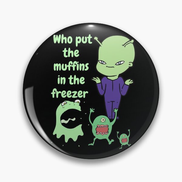Item preview, Who put the muffins in the freezer designed and sold by justjanetvos.