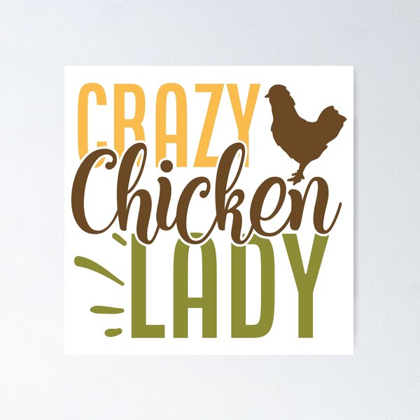 Item preview, Crazy Chicken Lady designed and sold by Galaxy-Dream.