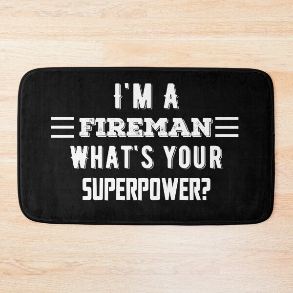 Item preview,  I'm A Fireman What's Your Superpower? Funny Quote designed and sold by AritraSur.