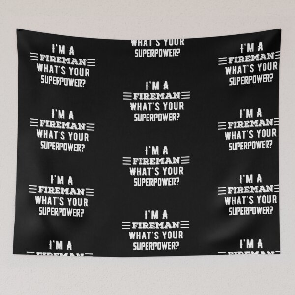 Item preview,  I'm A Fireman What's Your Superpower? Funny Quote designed and sold by AritraSur.