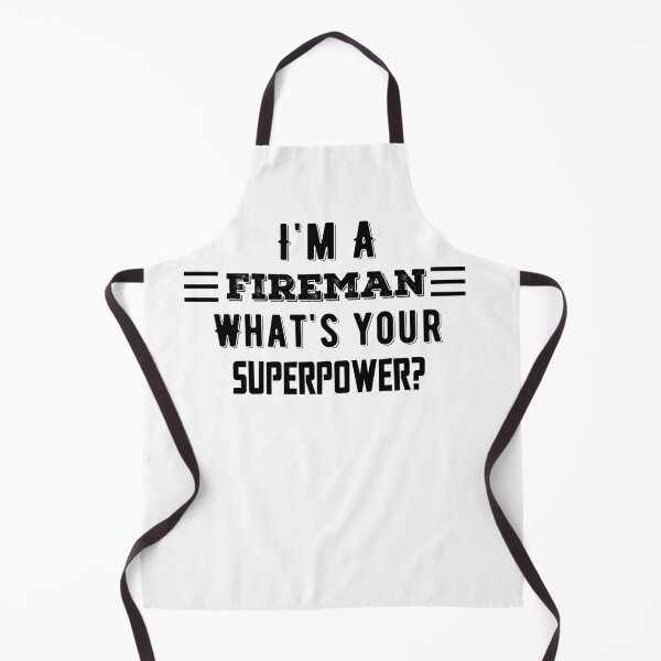 Item preview, I'm A Fireman What's Your Superpower? Funny Quote designed and sold by AritraSur.