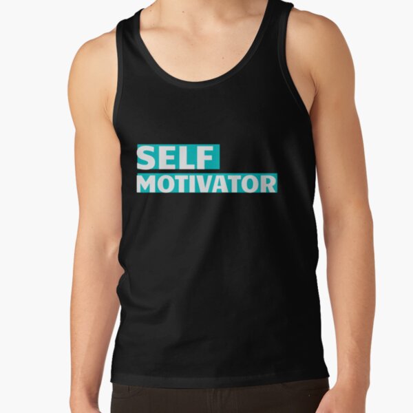 Self Motivator Tank Top