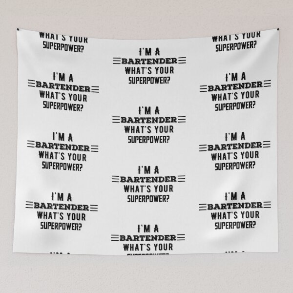 Item preview, I'm A Bartender What's Your Superpower? Funny Quote designed and sold by AritraSur.