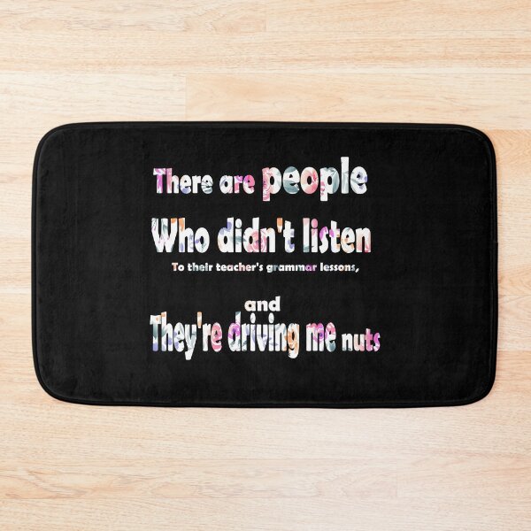 Item preview, there are people who didn't listen to their teacher's grammar lessons,and they're driving me nuts designed and sold by Bouchfashions.