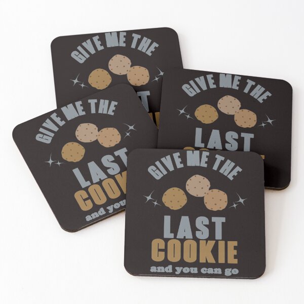 Item preview, Give Me The Last Cookie And You Can Go - Funny Cookies and Text Humor Gift Idea designed and sold by leo121687.