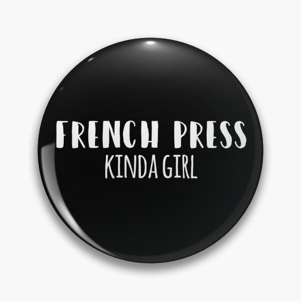 Item preview, French Press Kinda Girl designed and sold by MSA-42.
