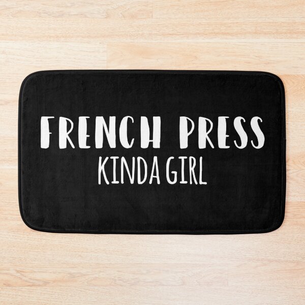 Item preview, French Press Kinda Girl designed and sold by MSA-42.