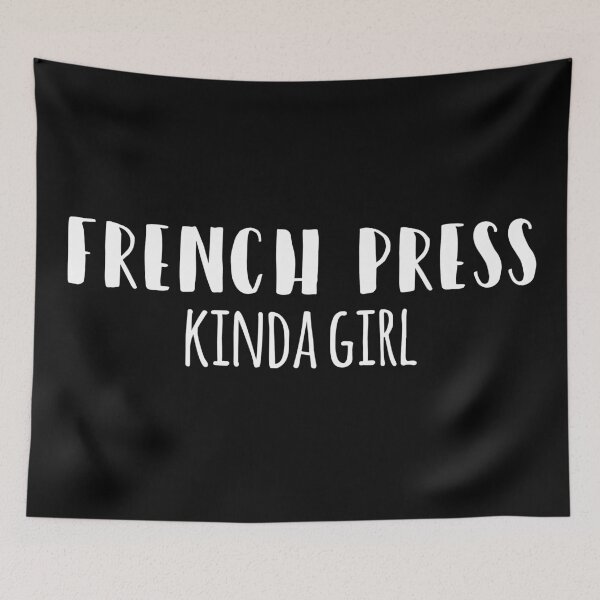 Item preview, French Press Kinda Girl designed and sold by MSA-42.