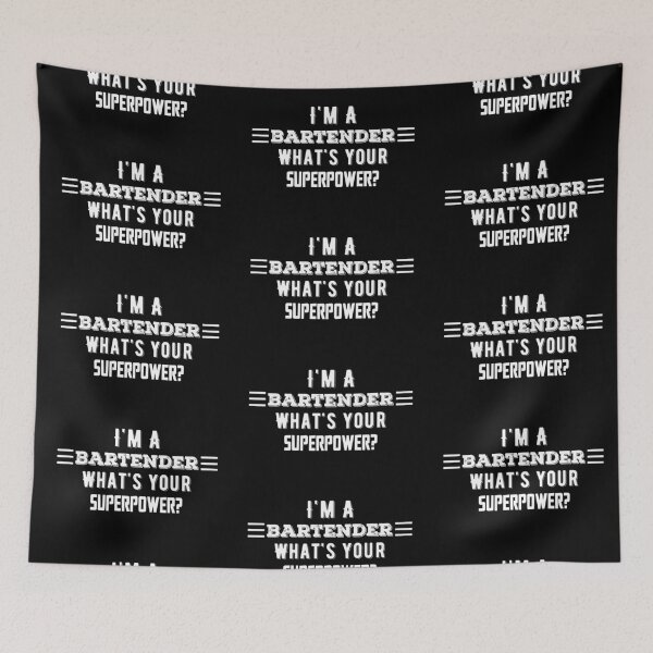 Item preview,  I'm A Bartender What's Your Superpower? Funny Quote designed and sold by AritraSur.