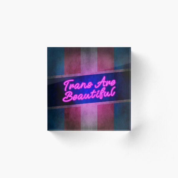 Trans Are Beautiful, version 01.1 Acrylic Block