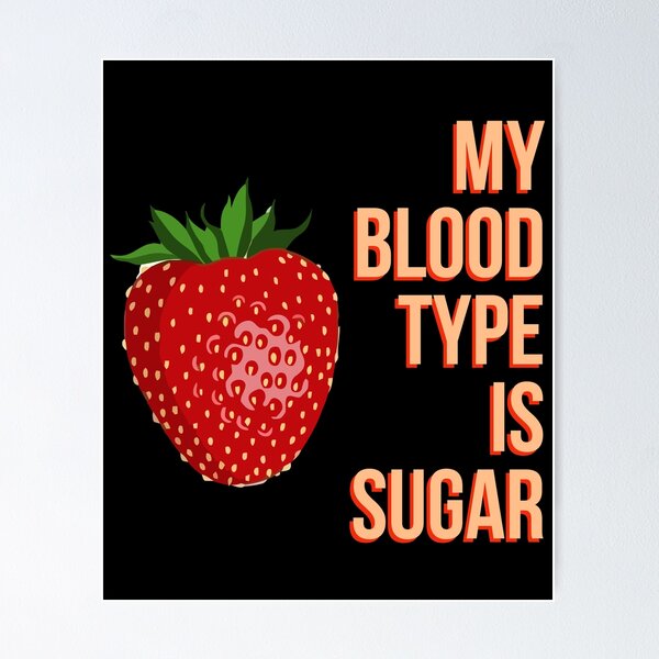 Item preview, my blood type is sugar. strawberry designed and sold by doctors-apparel.