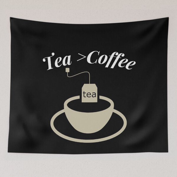 Item preview, Tea Over Coffee, Tea Lover  designed and sold by efenem.