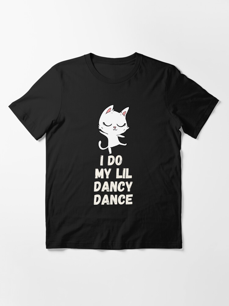 Alternate view of I Do My Lil Dancy Dance - tiktok trend Essential T-Shirt