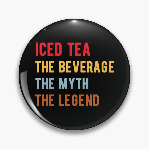 Item preview, Iced Tea The Beverage The Myth The Legend Retro Vintage designed and sold by MSA-42.