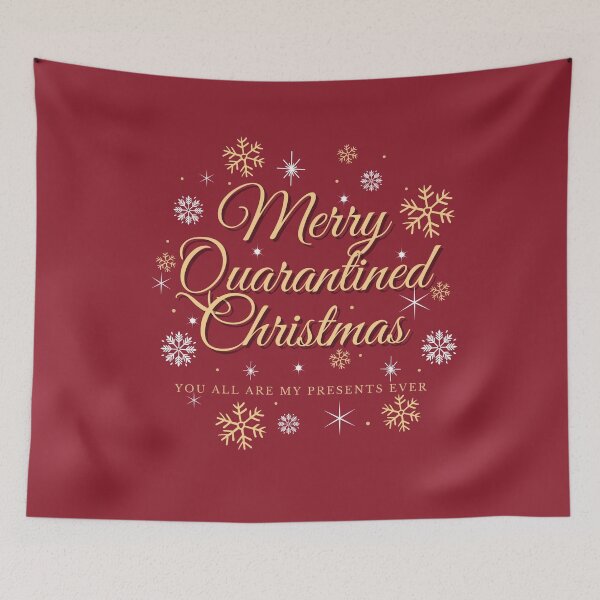 Item preview, Merry Quarantined Christmas Chronicles | You are all my presents ever designed and sold by BalmyBell.