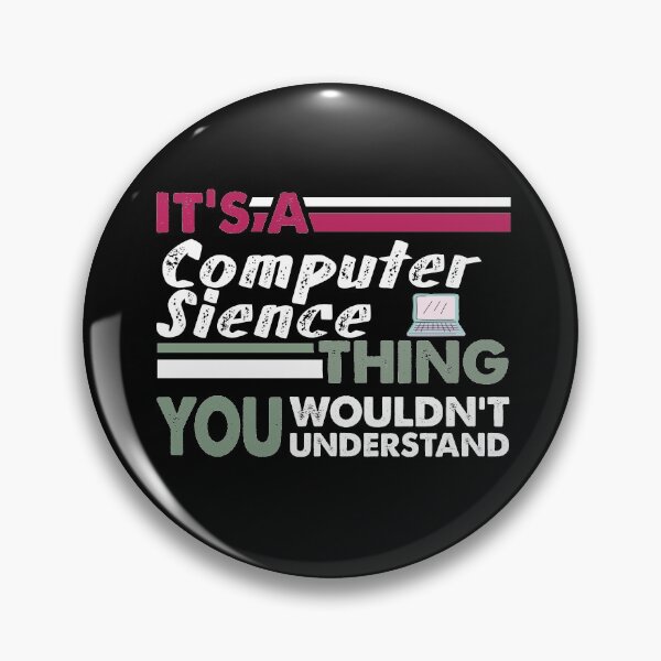 Item preview, It's a Computer Science Thing, You Wouldn't Understand  designed and sold by PrintBrint.