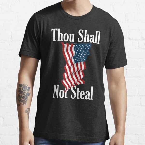 Thou Shall Not Steal T Shirt For Sale By Creativeteam Redbubble Stop The Steal Maga T 6746