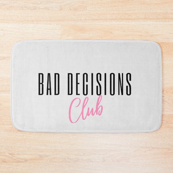 Item preview, Bad decisions club designed and sold by Nyanko-Sempai.