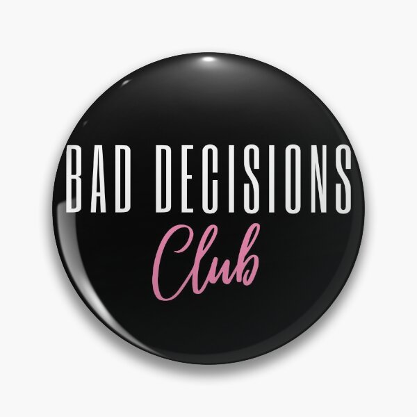 Item preview,  Bad decisions club designed and sold by Nyanko-Sempai.
